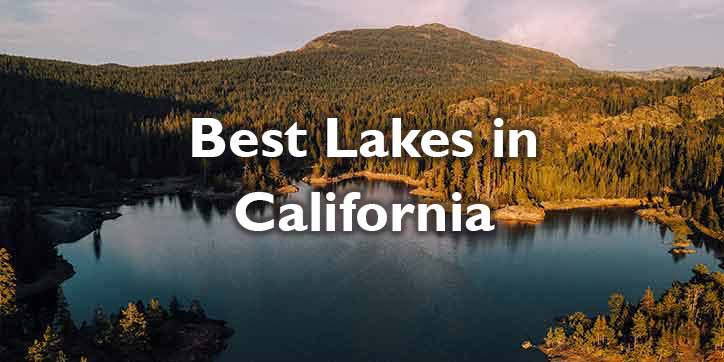 25 Best Lakes in California
