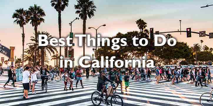 25 Best Things to Do in California